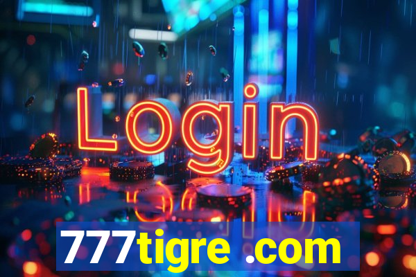 777tigre .com